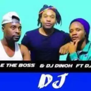 Mapele The Boss X Dj Dinoh - DJ Ft. DJ Basseq (2019)